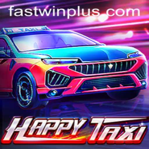 Experience the Thrills of HappyTaxi with the 'Fastwin' Feature