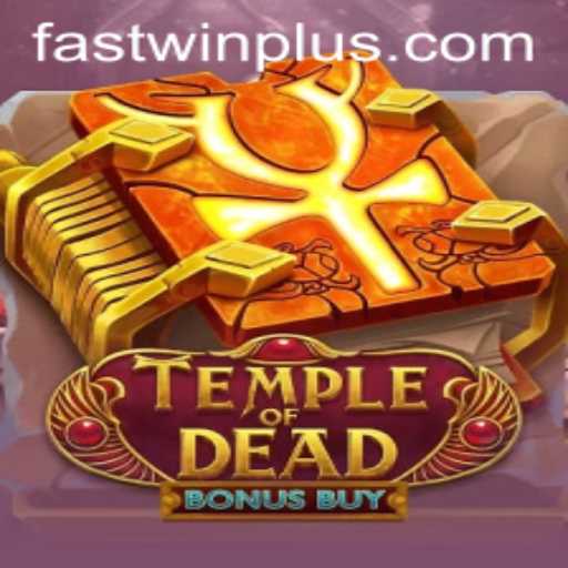 Exploring the Thrills of TempleofDeadBonusBuy and Fastwin Strategy