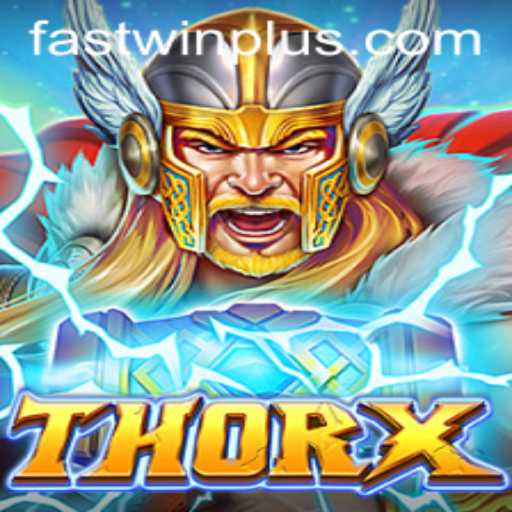 Unleashing the Thrills of ThorX: A Fastwin Adventure